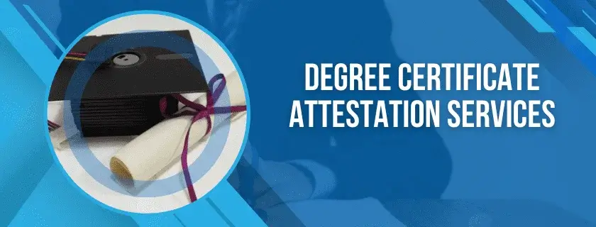 Degree Certificate Attestation